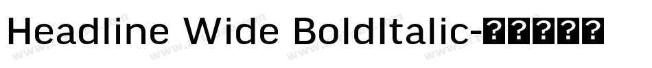 Headline Wide BoldItalic字体转换